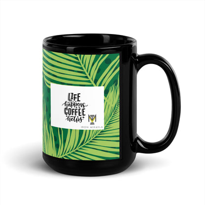 Life Happens, Coffee Helps Mug