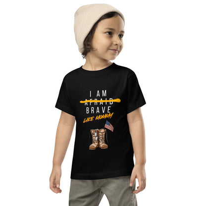 I am Brave Like Mommy Toddler Tee