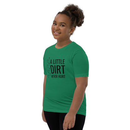 A Little Dirt Never Hurt Youth T-Shirt